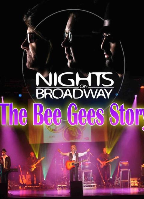 NIGHTS ON BROADWAY The Bee Gees Story